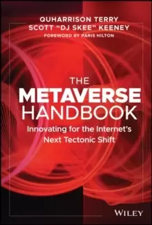 Image of The Metaverse Handbook: Innovating for the Internet's Next Tectonic Shift