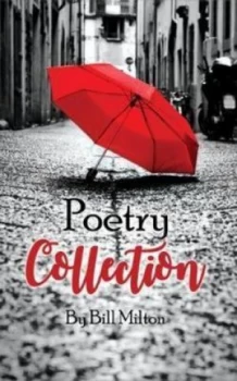 Image of Poetry collection by Bill Milton
