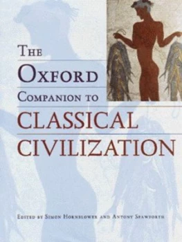 Image of The Oxford Companion to Classical Civilization by Simon Hornblower and Antony Spawforth Hardback