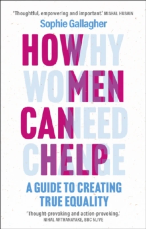 Image of How Men Can Help : A Guide to Creating True Equality Paperback / softback