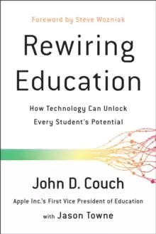 Image of Rewiring Education : How Technology Can Unlock Every Student's Potential