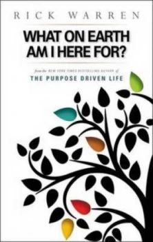 Image of What on Earth Am I Here For Purpose Driven Life by Rick Warren Paperback