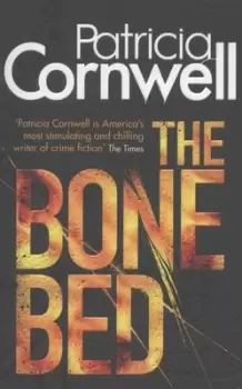 Image of The bone bed - Patricia Daniels Cornwell - Paperback - Used