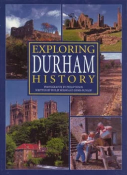 Image of Exploring Durham History by Philip Nixon and Denis Dunlop Paperback