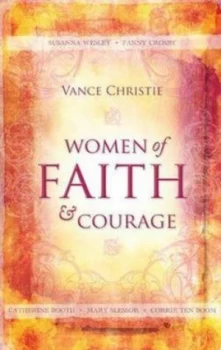 Image of Women of Faith and Courage by Vance Christie Paperback