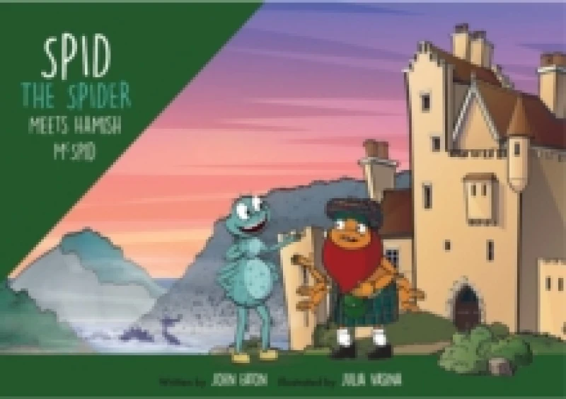 Image of Spid the Spider Meets Hamish McSpid : A Scottish Adventure for Kids About Legends and Curious Minds Paperback / softback