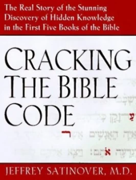 Image of Cracking the Bible Code by Jeffrey Satinover Book