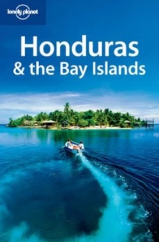 Image of Honduras and the Bay Islands. by Greg Benchwick and Gary Chandler Paperback