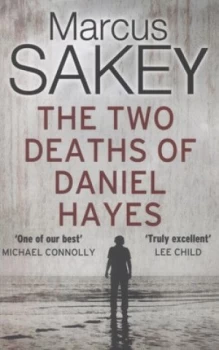 Image of The Two Deaths of Daniel Hayes by Marcus Sakey Book