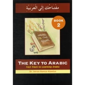 Image of The Key to Arabic : Fast Track to Learning Arabic Bk. 2 : Bk. 2