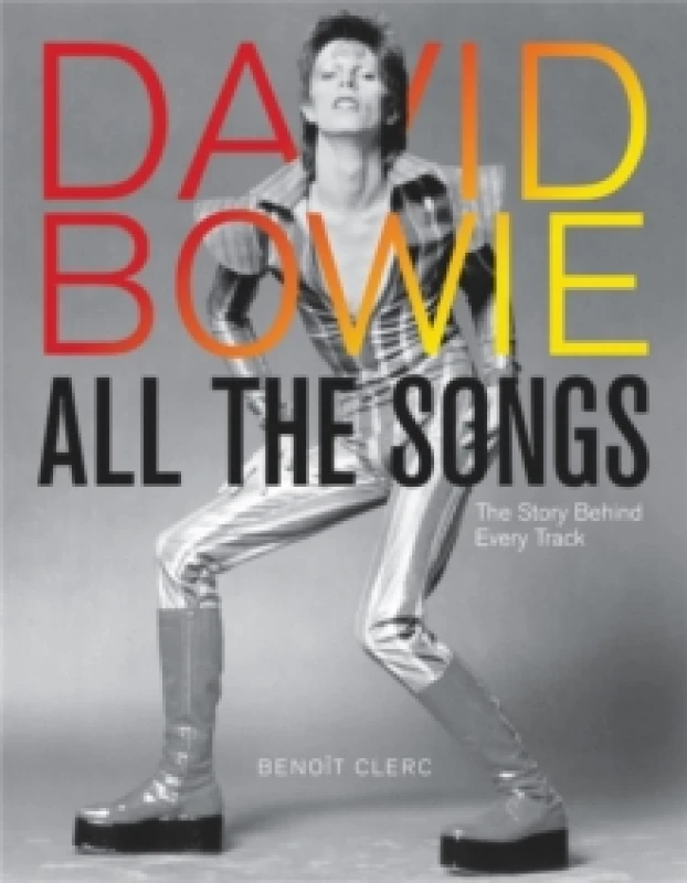 Image of David Bowie All the Songs : The Story Behind Every Track Hardback