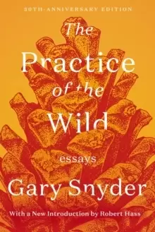 Image of The Practice Of The Wild : Essays
