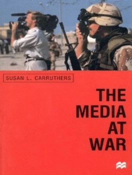 Image of The Media at War by Susan L Carruthers Paperback