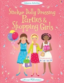 Image of Sticker Dolly Dressing Parties and Shopping Girls by Fiona Watt Paperback