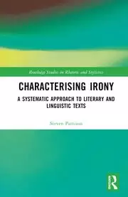 Image of Characterising Irony A Systematic Approach to Literary and Linguistic Texts