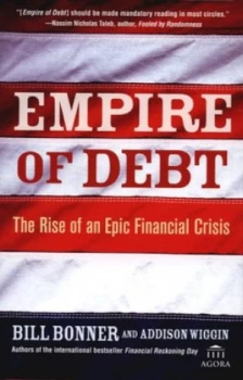 Image of Empire of Debt by Will Bonner Hardback