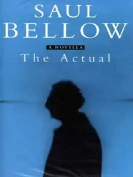 Image of The actual - Saul Bellow - Hardback - Used