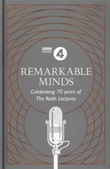 Image of Remarkable Minds : A Celebration of the Reith Lectures