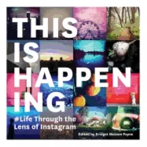 Image of this is happening life through the lens of instagram