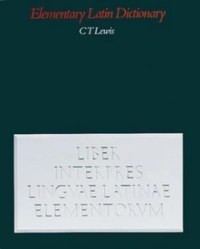 Image of An Elementary Latin Dictionary by C. T Lewis Hardback