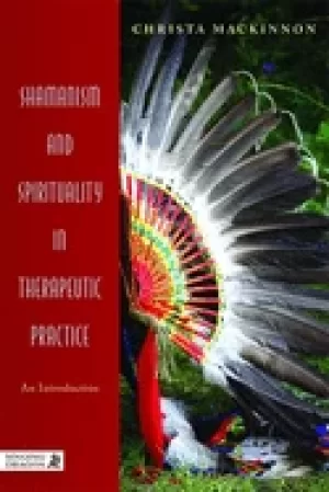 Image of shamanism and spirituality in therapeutic practice an introduction