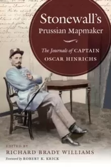 Image of Stonewall's Prussian Mapmaker : The Journals of Captain Oscar Hinrichs