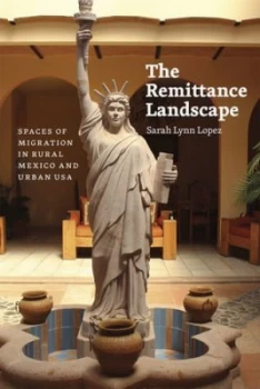 Image of The Remittance Landscape by Sarah Lynn Lopez Paperback
