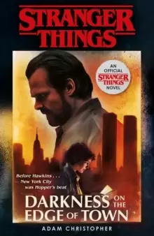 Image of Stranger Things: Darkness on the Edge of Town : The Second Official Novel