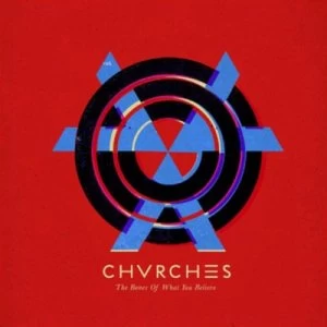 image of The Bones of What You Believe by CHVRCHES CD Album