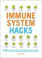 Image of immune system hacks 175 ways to boost your immunity protect against viruses