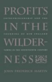 Image of Profits in the Wilderness by John Frederick Martin Paperback