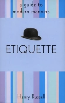 Image of Etiquette by Henry Russell Hardback