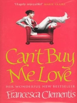 Image of Cant Buy Me Love by Francesca Clementis Hardback