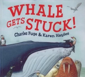 Image of Whale Gets Stuck by Karen Hayles Paperback