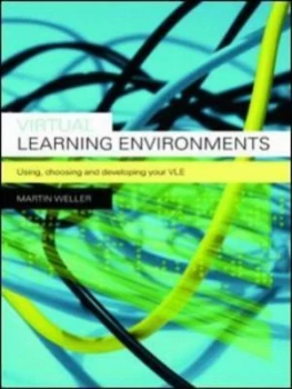 Image of Virtual Learning Environments by Martin Weller Paperback