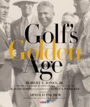 Image of golfs golden age bobby jones and the legendary players of the 10 20s and 30