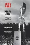 Image of long road pearl jam and the soundtrack of a generation