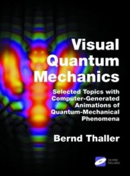 Image of Visual Quantum Mechanics by Bernd Thaller Book