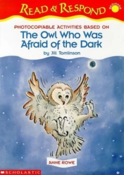 Image of Photocopiable Activities Based on the Owl Who Was Afraid of the Dark by Jill Tomlinson by Anne Rowe Paperback