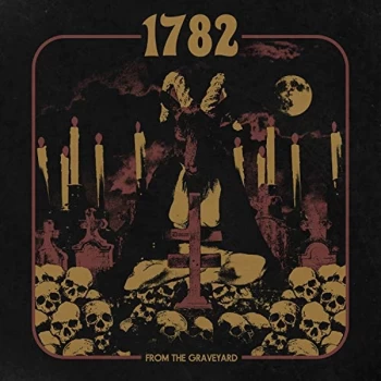 Image of 1782 - From the Graveyard CD