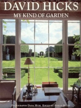 Image of My Kind of Garden by David Hicks and Ashley Hicks and Dana Hyde Paperback