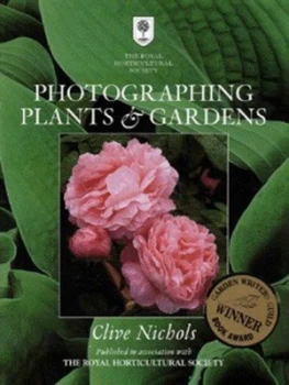 Image of Photographing Plants and Gardens by Clive Nichols and Royal Horticultural Society Paperback