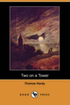 Image of Two on a Tower dodo Press by Thomas Hardy Paperback