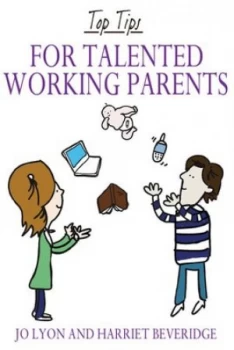 Image of Top Tips for Talented Working Parents by Jo Lyon Paperback