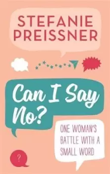 Image of Can I Say No? by Stefanie Preissner