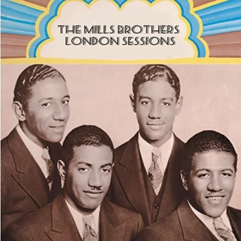 image of The Mills Brothers - London Sessions 1934 - 1939 CD