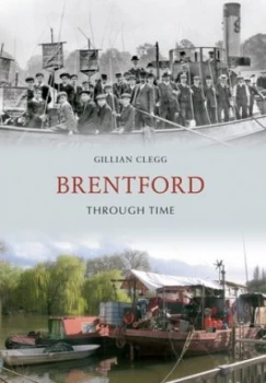 Image of Brentford through time by Gillian Clegg
