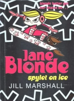 Image of Jane Blonde Spylet on Ice by Jill Marshall Paperback