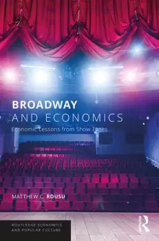 Image of Broadway and EconomicsEconomic Lessons from Show Tunes