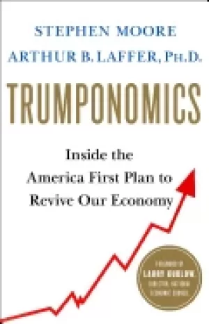 Image of trumponomics inside the america first plan to revive our economy